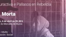 TEATRO | “Vía Morta” de Culturactiva e Pallasos en Rebeldía